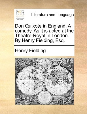 Libro Don Quixote In England. A Comedy. As It Is Acted At...