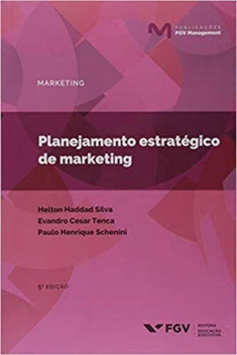 Planejamento Estratégico De Marketing, De Schenini, Paulo Henrique. Editora Fgv Editora, Capa Mole Em Português