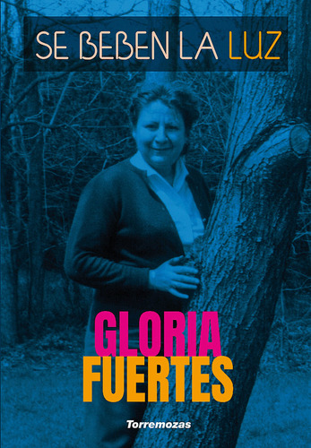 Se Beben La Luz - Fuertes, Gloria