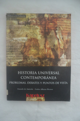 Historia Universal Contemporanea - Kapelusz - Amézola