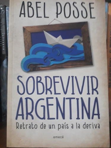 Sobrevivir Argentina - Abel Posse