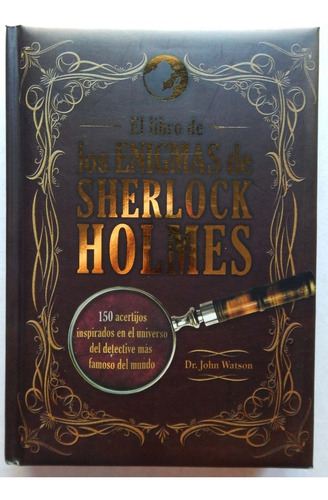 El Libro De Los Enigmas De Sherlock Holmes John Watson