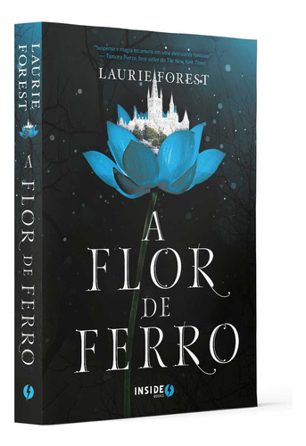 A Flor De Ferro - As Crônicas Da Bruxa Negra, De Laurie Forest. Editora Inside Books, Capa Mole, Edição 1 Em Português, 2023