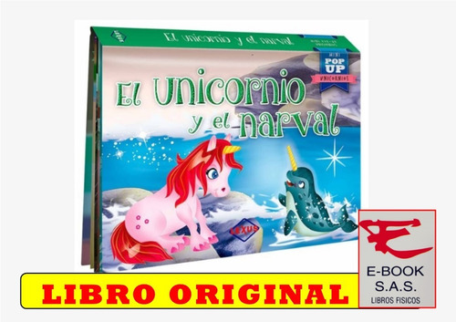 El Unicornio Y El Narval / Mini Pop-up( Solo Nuevos)