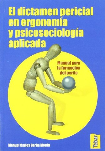 El Dictamen Pericial En Ergonomía Y Psicosociología Aplicada