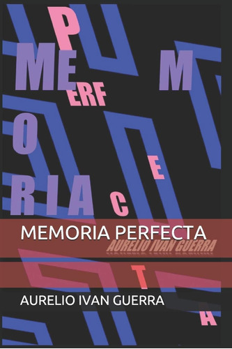 Libro: Memoria Perfecta: Cómo Hackear La Memoria Para Que Re