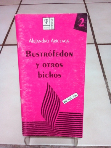 Bustrófedon Y Otros Bichos. Alejandro Ariceaga (Usado)