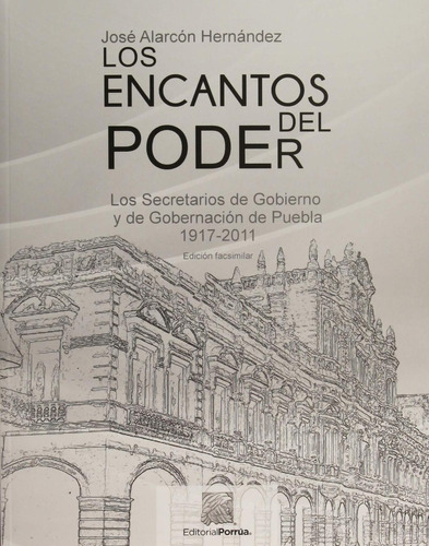 Los encantos del poder: No, de Alarcón Hernández, José., vol. 1. Editorial Porrúa, tapa pasta blanda, edición 1 en español, 2016