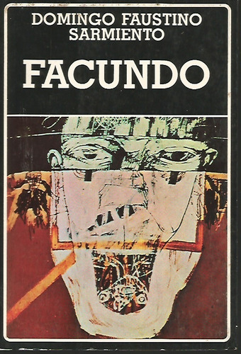 Facundo Domingo Faustino Sarmiento 