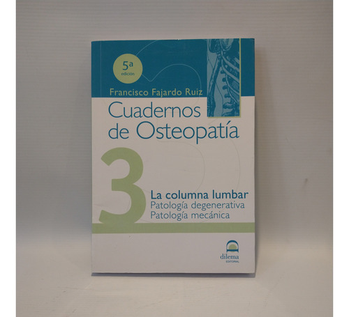 Cuadernos De Osteopatia 3 Francisco Fajardo Ruiz Dilema