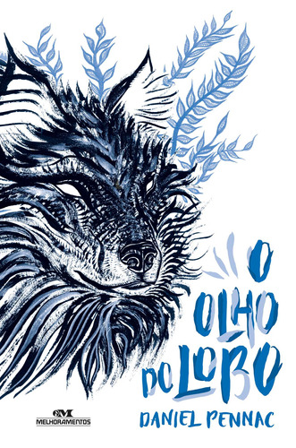 O Olho do Lobo, de Pennac, Daniel. Série Biblioteca Juvenil Editora Melhoramentos Ltda., capa mole em português, 2017