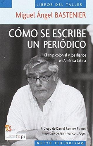 Cómo Se Escribe Un Periódico, Miguel Angel Bastenier, Fce