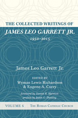 Libro The Collected Writings Of James Leo Garrett Jr., 19...