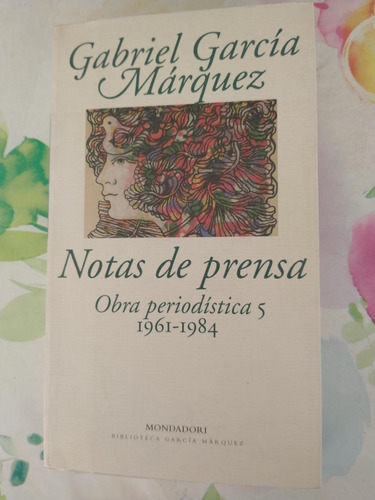 Notas De Prensa Obra Periodística 1961-1984 Gabriel García M (Usado)