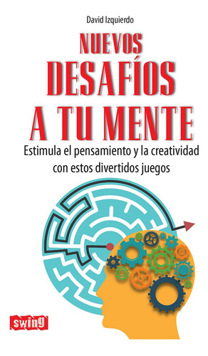 Nuevos Desafíos A Tu Mente, de DAVID IZQUIERDO. Editorial Capitán Swing, tapa blanda, edición 1 en español