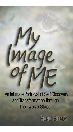 My Image Of Me, De Rene' Brady. Editorial Aniemotion Publications, Tapa Dura En Inglés