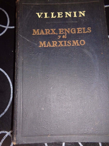 Marx, Engels Y El Marxismo- Lenin 