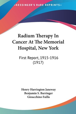Libro Radium Therapy In Cancer At The Memorial Hospital, ...