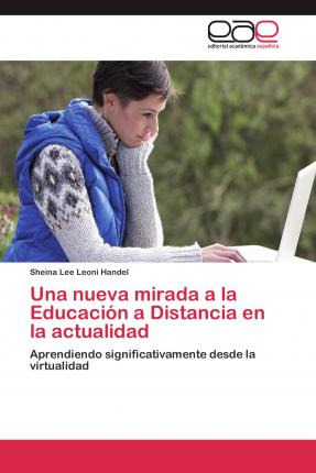 Libro Una Nueva Mirada A La Educacion A Distancia En La A...