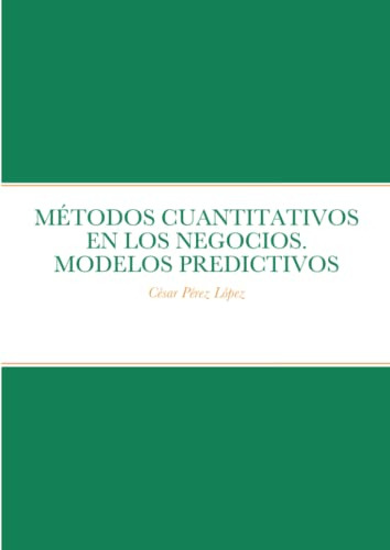 Metodos Cuantitativos En Los Negocios Modelos Predictivos
