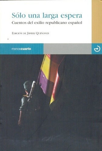 Solo Una Larga Espera - Quiñones, Javier, De Quiñones, Javier. Editorial Menoscuarto En Español