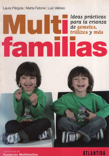 Multifamilias: Ideas Practicas Para La Crianza De Gemelos, T