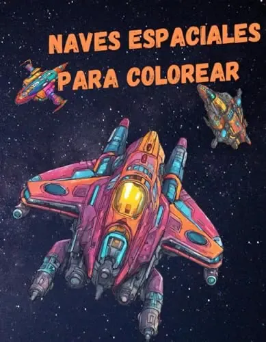 Libro De Colorear Naves Espaciales: Un Lindo Libro Para Colo | Envío gratis
