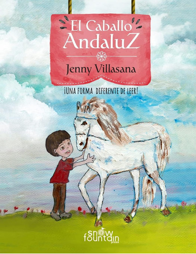 Libro: El Caballo Andaluz: Una Forma Diferente De Leer (span