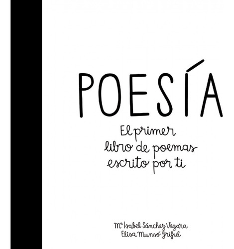 Poesía. El Primer Libro De Poemas Escrito Por Ti (t.d)