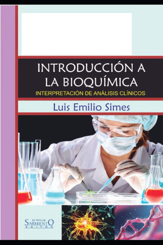 Libro: Introducción A La Bioquímica: Interpretación De Análi