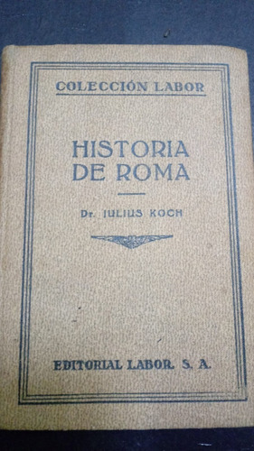 Historia De Roma- Julius Koch- Fx