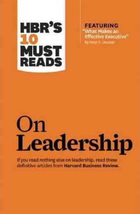 Hbr's 10 Must Reads On Leadership (with Featured Article ...