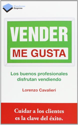 Vender Me Gusta: Los Buenos Profesionales Disfrutan Vendiend