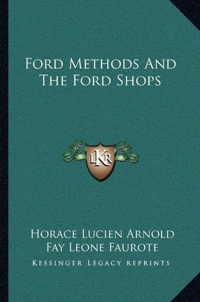 Libro Ford Methods And The Ford Shops - Horace Lucien Arn...