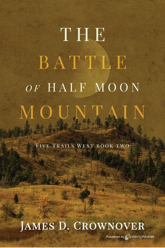 Libro:  The Battle Of Half Moon Mountain (five Trails West)