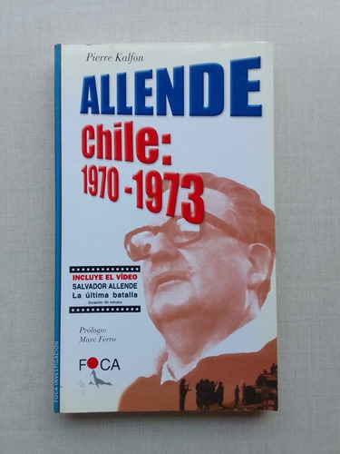 Allende Chile 1970-1973 Pierre Kalfon 1999 ( Sin Video)