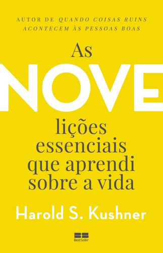 As nove lições essenciais que aprendi sobre a vida, de Kushner, Harold. Editorial Editora Best Seller Ltda, capa mole em português, 2016