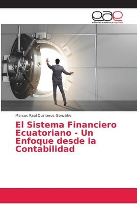 Libro El Sistema Financiero Ecuatoriano - Un Enfoque Desd...