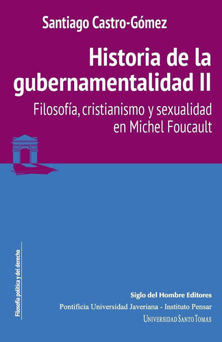 Libro: Historia De La Gubernamentalidad Ii: Filosofía, Crist