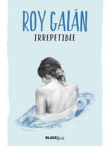 Irrepetible - Galan,roy