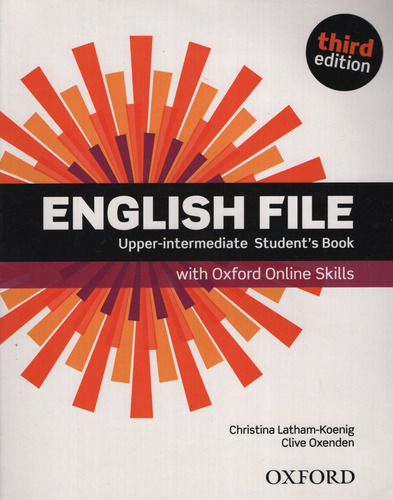 English File Upper-Intermediate (3Rd.Edition) Student's Book + Oxford Online Skills, de Latham-Koenig, Christina. Editorial Oxford University Press, tapa blanda en inglés internacional, 2019