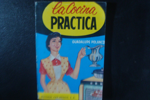 La Cocina Practica , Guadalupe Polanco , Año 1988