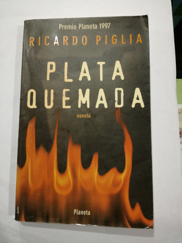 Plata Quemada Novela Ed. Planeta