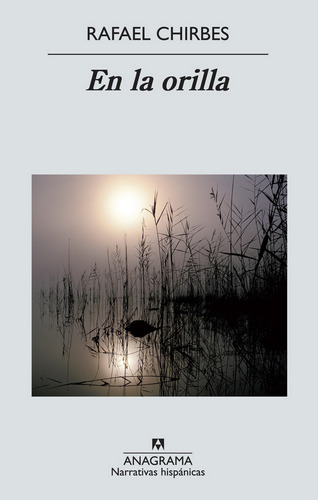 En La Orilla, De Chirbes, Rafael., Vol. 1. Editorial Anagrama, Tapa Pasta Blanda, Edición 1a En Español, 2014