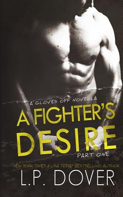 Libro A Fighter's Desire - Part One: A Gloves Off Prequel...