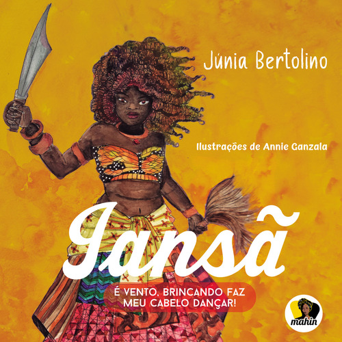 Iansã: É Vento, Brincando Faz O Meu Cabelo Dançar, De Júnia Bertolino. Editora Malê, Capa Mole Em Português, 2023