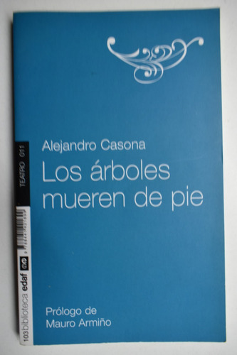 Los Árboles Mueren De Pie Alejandro Casona C167 (Usado)