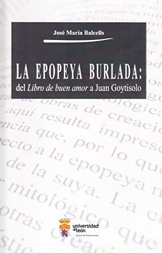 Libro La Epopeya Burlada Del Libro De Buen Amor A Juan  De B