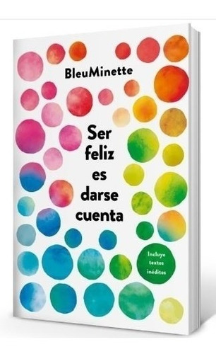 Ser Feliz Es Darse Cuenta - Reedicion - Bleuminette