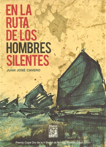 En La Ruta De Los Hombres Silentes - Juan José Cavero - Copé